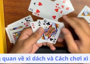 Cách Chơi Xì Dách: Bí Quyết Và Mẹo Từ Các Chuyên Gia